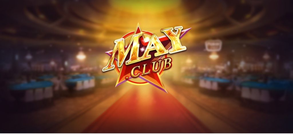 May Club là cổng game bài quốc tế lâu đời
